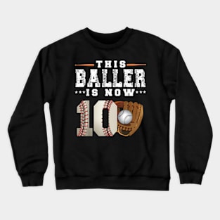 10 Years This Baller is now 10 Kids Baseball 10th Birthday Crewneck Sweatshirt